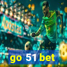 go 51 bet